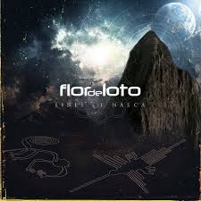 FLOR DE LOTO - Lines of nasca (bonus track exclusively on this release)